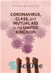 دانلود کتاب Coronavirus, Class and Mutual Aid in the United Kingdom – کرونا، کلاس و کمک متقابل در بریتانیا