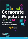 دانلود کتاب Corporate reputation: brand and communication – شهرت شرکت: نام تجاری و ارتباطات