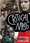 دانلود کتاب Critical Mass: Social Documentary in France from the Silent Era to the New Wave – توده انتقادی: مستند...