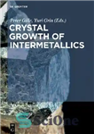 دانلود کتاب Crystal Growth of Intermetallics – رشد کریستالی بین فلزات