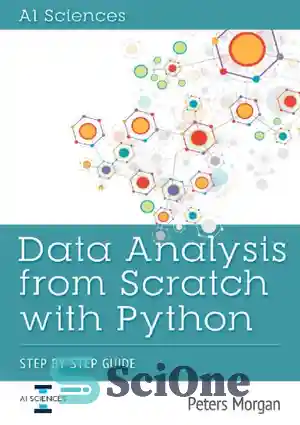 دانلود کتاب Data Analysis from Scratch with Python: Step by Step Guide – تجزیه و تحلیل داده ها از ابتدا...