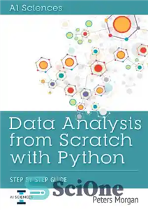 دانلود کتاب Data Analysis from Scratch with Python: Step by Step Guide – تجزیه و تحلیل داده ها از ابتدا...