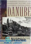 دانلود کتاب Danube: A Sentimental Journey from the Source to the Black Sea – دانوب: سفری احساسی از سرچشمه تا...