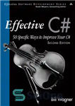 دانلود کتاب Effective C# (Covers C# 4.0): 50 Specific Ways to Improve Your C# – C# موثر (C# 4.0 را...