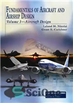 دانلود کتاب Fundamentals of Aircraft and Airship Design: Volume I–Aircraft Design – مبانی طراحی هواپیما و کشتی هوایی: جلد I–طراحی...