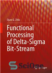 دانلود کتاب Functional Processing of Delta-Sigma Bit-Stream – پردازش عملکردی دلتا سیگما بیت استریم