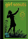 دانلود کتاب Girl scouts: a celebration of 100 trailblazing years – پیشاهنگان دختر: جشن 100 سال پیشرو