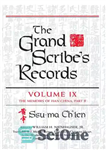 دانلود کتاب Grand Scribe’s Records, Volume IX : the Memoirs of Han China, Part II – رکوردهای بزرگ کاتب، جلد...