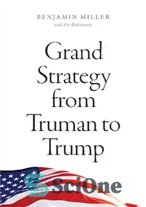 دانلود کتاب Grand Strategy from Truman to Trump استراتژی بزرگ از ترومن تا ترامپ 