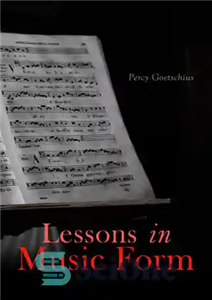 دانلود کتاب Lessons in Music Form دروس در فرم موسیقی 