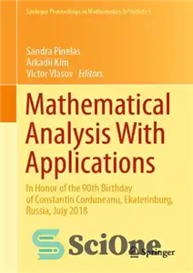 دانلود کتاب Mathematical Analysis With Applications: In Honor of the 90th Birthday of Constantin Corduneanu, Ekaterinburg, Russia, July 2018 –...
