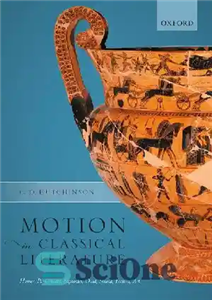 دانلود کتاب Motion in Classical Literature: Homer, Parmenides, Sophocles, Ovid, Seneca, Tacitus, Art – حرکت در ادبیات کلاسیک: هومر، پارمنیدس،...