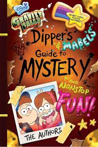 کتاب Gravity Falls Dippers and Mabel s Guide to Mystery and Nonstop Fun