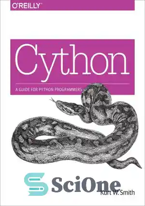 دانلود کتاب O’reilly Cython, A Guide For Python Programmers – O’reilly Cython، راهنمای برنامه نویسان پایتون