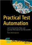 دانلود کتاب Practical Test Automation: Learn to Use Jasmine, RSpec, and Cucumber Effectively for Your TDD and BDD – اتوماسیون...