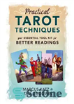دانلود کتاب Practical Tarot Techniques: Your Essential Tool Kit for Better Readings – تکنیک های عملی تاروت: کیت ابزار ضروری...