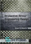 دانلود کتاب Protective armor engineering design – طراحی مهندسی زره محافظ