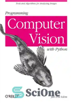 دانلود کتاب Programming Computer Vision with Python: Tools and algorithms for analyzing images – برنامه نویسی Computer Vision با پایتون:...