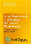 دانلود کتاب Recent Developments in Multivariate and Random Matrix Analysis: Festschrift in Honour of Dietrich von Rosen – تحولات اخیر...