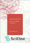 دانلود کتاب Red Thread Zen: Humanly Entangled in Emptiness – ذن نخ قرمز: انسان درگیر در خلأ