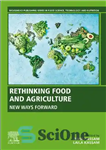 دانلود کتاب Rethinking Food and Agriculture: New Ways Forward – بازاندیشی در مورد غذا و کشاورزی: راه های جدید رو...