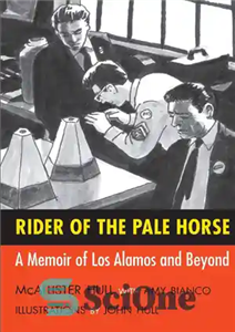 دانلود کتاب Rider of the Pale Horse: A Memoir of Los Alamos and Beyond – سوار اسب رنگ پریده: خاطرات...