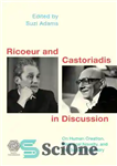 دانلود کتاب Ricoeur and Castoriadis in Discussion: On Social Imaginaries, Human Creation, and the Possibility of Historical Novelty – ریکور...