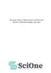 دانلود کتاب Runaway Wives, Urban Crimes, and Survival Tactics in Wartime Beijing, 1937-1949 – همسران فراری، جنایات شهری، و تاکتیک...