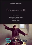 دانلود کتاب Scenarios II: Signs of Life / Even Dwarfs Started Small / Fata Morgana / Heart of Glass –...