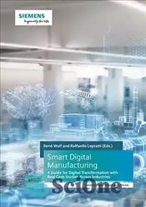 دانلود کتاب Smart Digital Manufacturing: A Guide for Digital Transformation with Real Case Studies Across Industries – تولید دیجیتال هوشمند:...