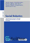 دانلود کتاب Social Robotics: 12th International Conference, ICSR 2020, Golden, CO, USA, November 1418, 2020, Proceedings – رباتیک اجتماعی: دوازدهمین...