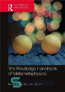 دانلود کتاب The Routledge Handbook of Metametaphysics – کتاب متامتافیزیک راتلج