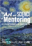 دانلود کتاب The Art and Science of Mentoring: A Festschrift in Honor of Dr. Frances Kochan – هنر و علم...