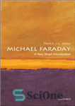 دانلود کتاب Michael Faraday: A Very Short Introduction – مایکل فارادی: مقدمه ای بسیار کوتاه
