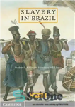 دانلود کتاب Slavery in Brazil – برده داری در برزیل