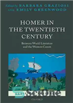دانلود کتاب Homer in the Twentieth Century: Between World Literature and the Western Canon – هومر در قرن بیستم: بین...
