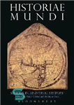 دانلود کتاب Historiae mundi: studies in universal history مطالعات در تاریخ جهانی 