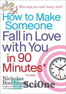 دانلود کتاب How to make someone fall in love with you in 90 minutes or less – چگونه می توان...
