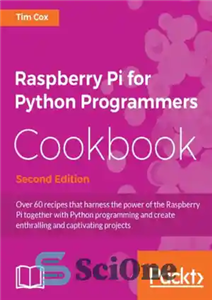 دانلود کتاب Raspberry Pi for Python Programmers Cookbook – کتاب آشپزی Raspberry Pi for Python Programmers