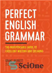 دانلود کتاب Perfect English Grammar: The Indispensable Guide to Excellent Writing and Speaking – گرامر کامل انگلیسی: راهنمای ضروری برای...