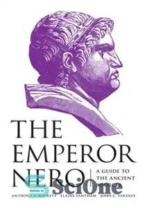 دانلود کتاب The Emperor Nero A Guide to the Ancient Sources – امپراطور نرون راهنمای منابع باستانی