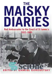 دانلود کتاب The Maisky Diaries: Red Ambassador to the Court of St James’s, 1932-1943 – The Maisky Diaries: سفیر سرخ...