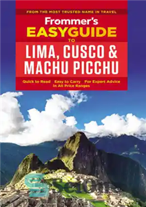 دانلود کتاب Frommer’s EasyGuide to Lima, Cuzco and Machu Picchu – EasyGuide Frommer به لیما، کوزکو و ماچو پیچو 