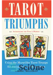 دانلود کتاب Tarot triumphs: using the tarot trumps for divination and inspiration – پیروزی تاروت: استفاده از شیپور تاروت برای...