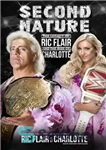 دانلود کتاب Second Nature: the Legacy of Ric Flair and the Rise of Charlotte – طبیعت دوم: میراث ریک فلر...