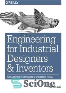 دانلود کتاب Engineering for industrial designers and inventors: fundamentals for designers of wonderful things – مهندسی برای طراحان و مخترعان...