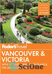دانلود کتاب Fodor’s Vancouver & Victoria: with Whistler, Vancouver Island & the Okanagan Valley – ونکوور و ویکتوریا فدور: با...