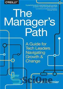 دانلود کتاب The Manager’s Path: A Guide for Tech Leaders Navigating Growth and Change – مسیر مدیر: راهنمایی برای رهبران...