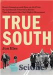 دانلود کتاب True south: Henry Hampton and Eyes on the Prize, landmark television series that reframed civil rights... 