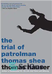 دانلود کتاب The trial of Patrolman Thomas Shea: the police killing of Clifford Glover – محاکمه گشت زن توماس شی:...